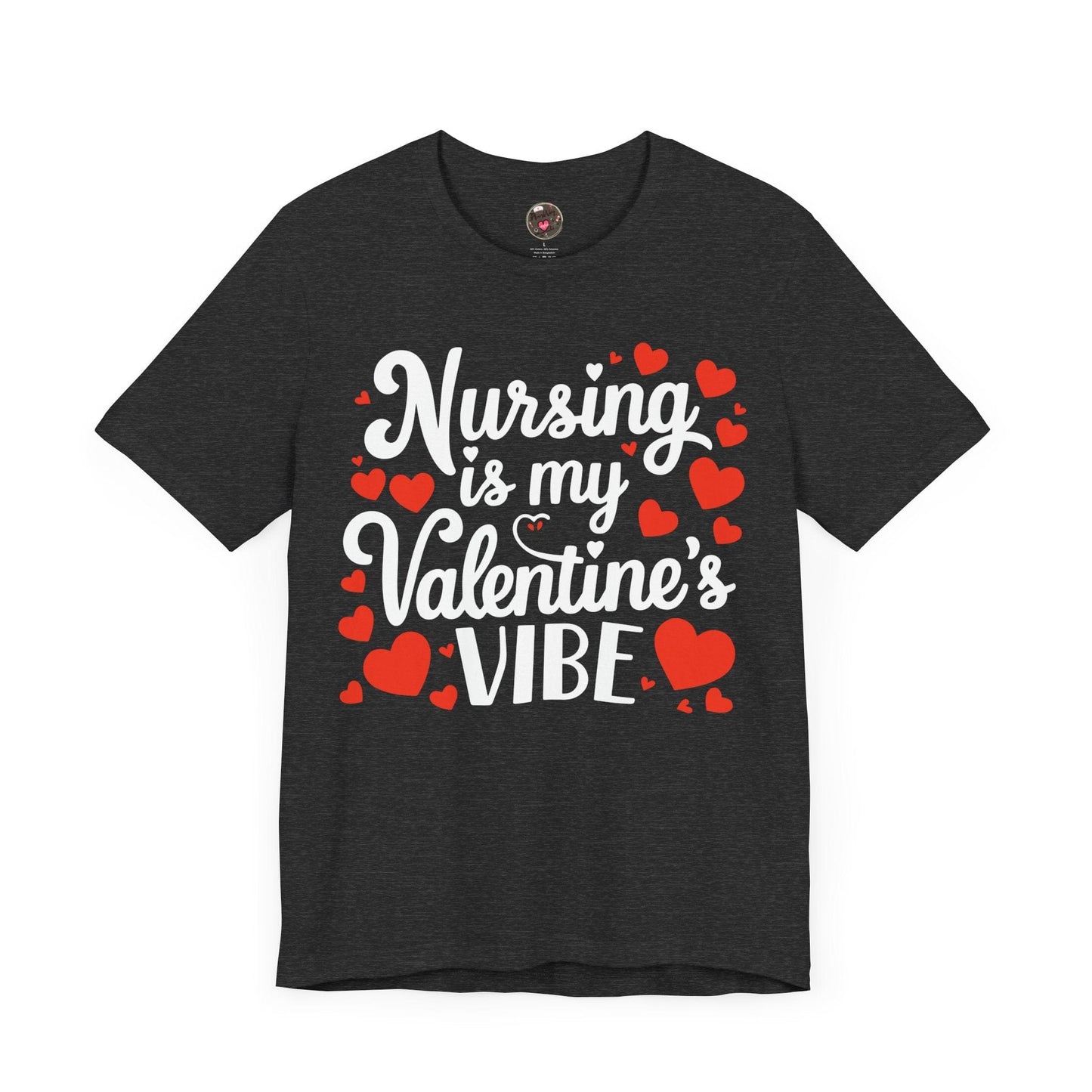 Nursing Is My Valentine's VIBE