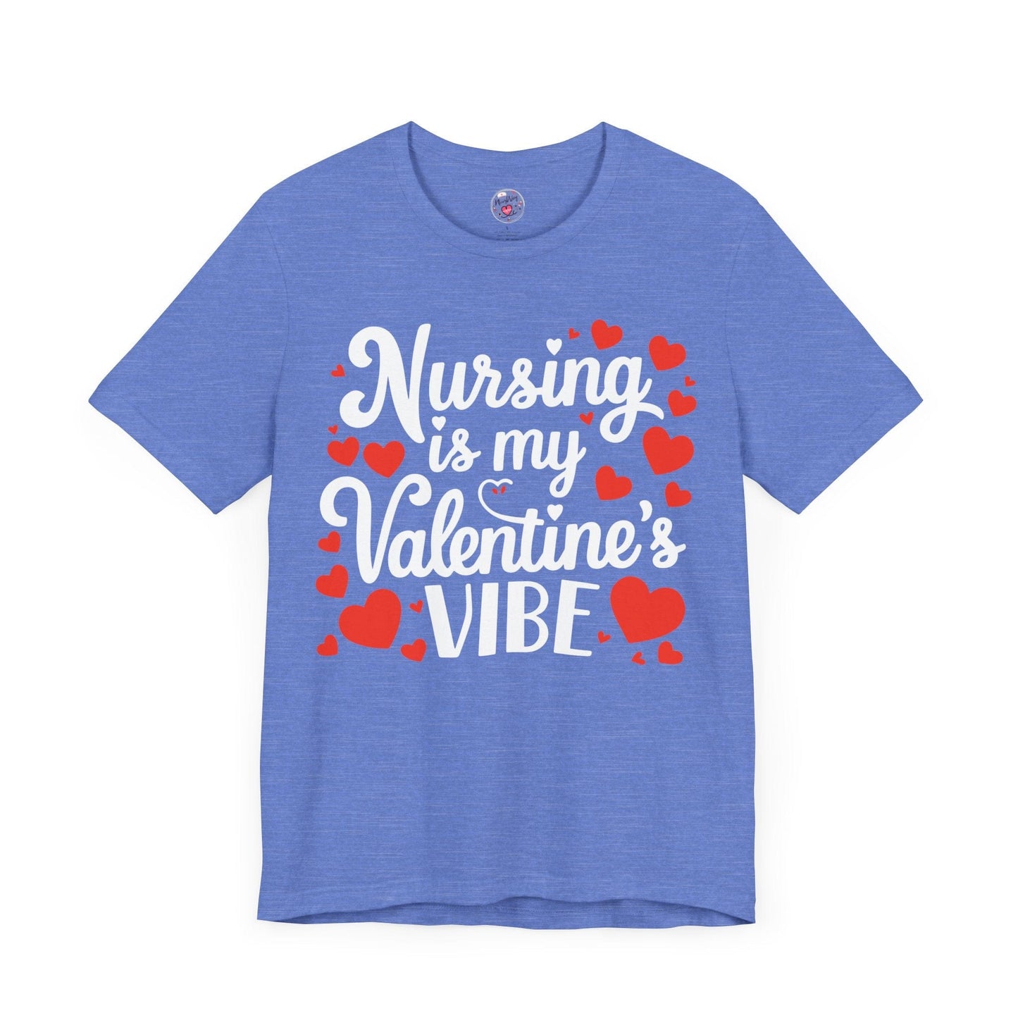 Nursing Is My Valentine's VIBE