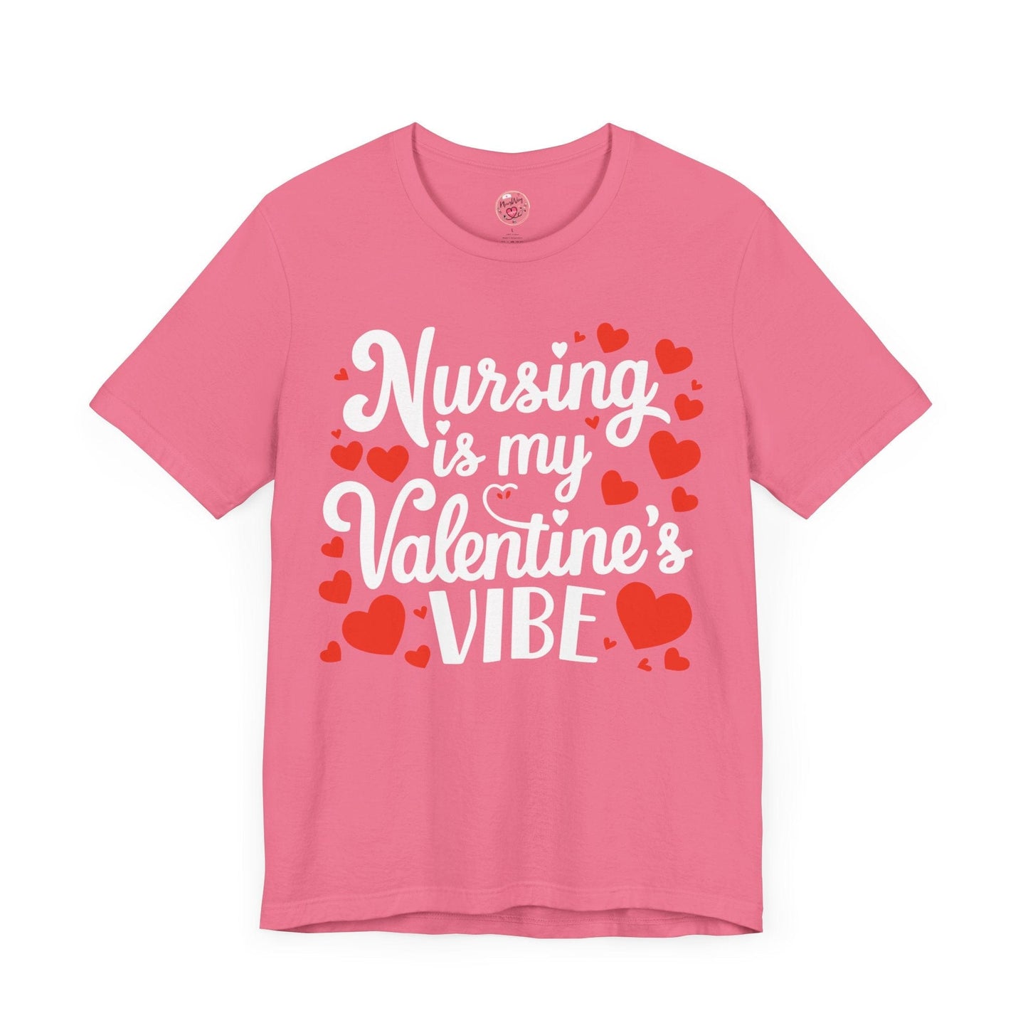 Nursing Is My Valentine's VIBE