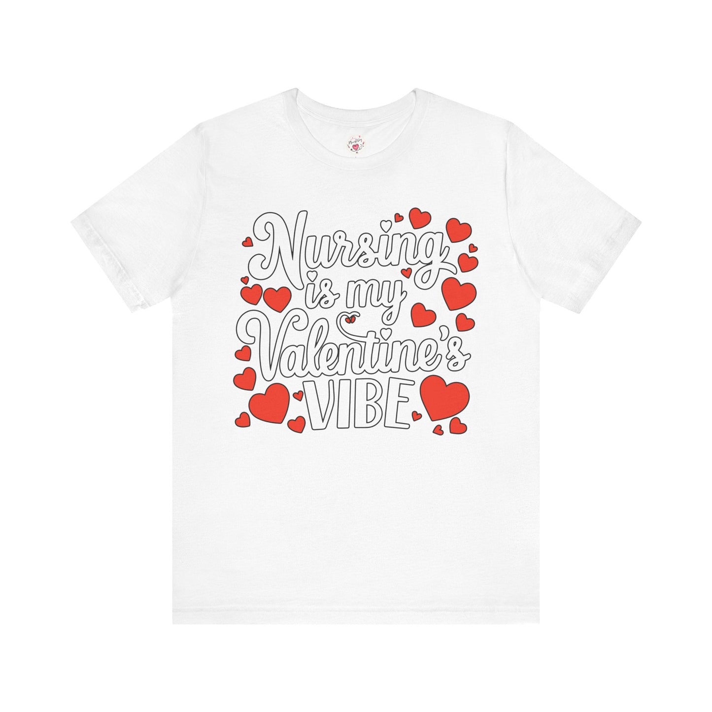 Nursing Is My Valentine's VIBE