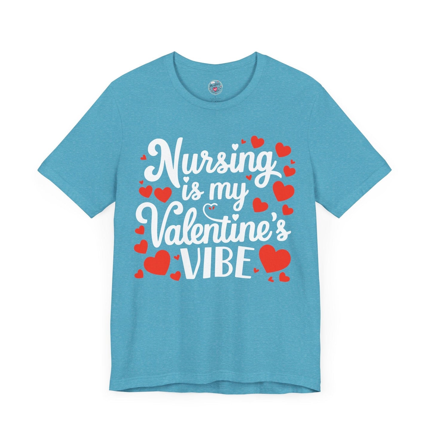 Nursing Is My Valentine's VIBE