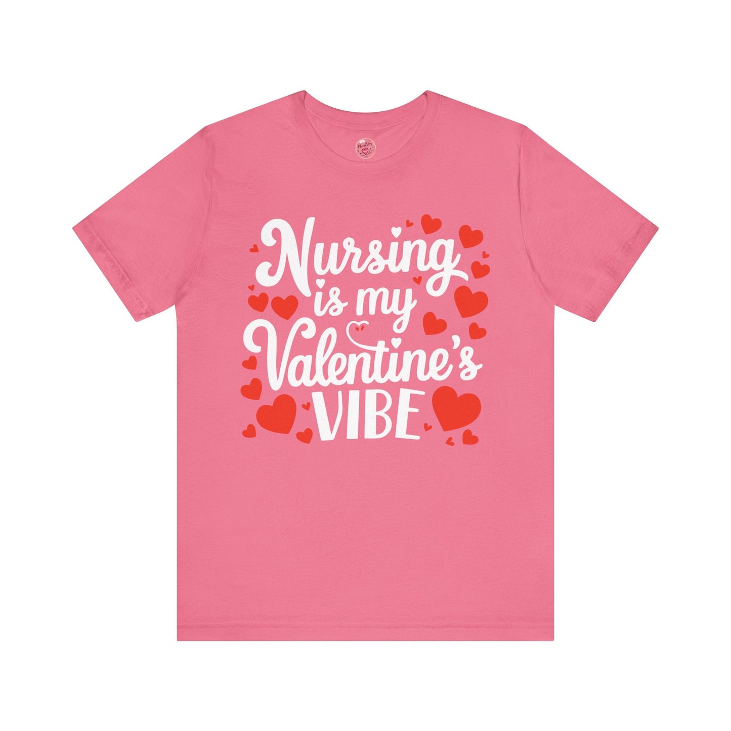 Nursing Is My Valentine's VIBE