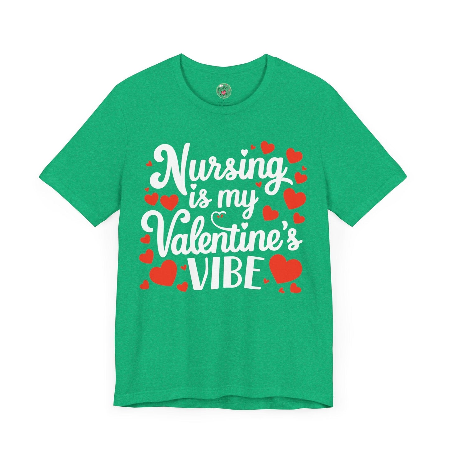Nursing Is My Valentine's VIBE