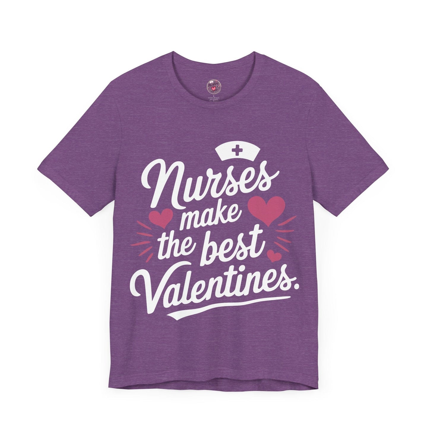 Nurses Make The Best Valentines