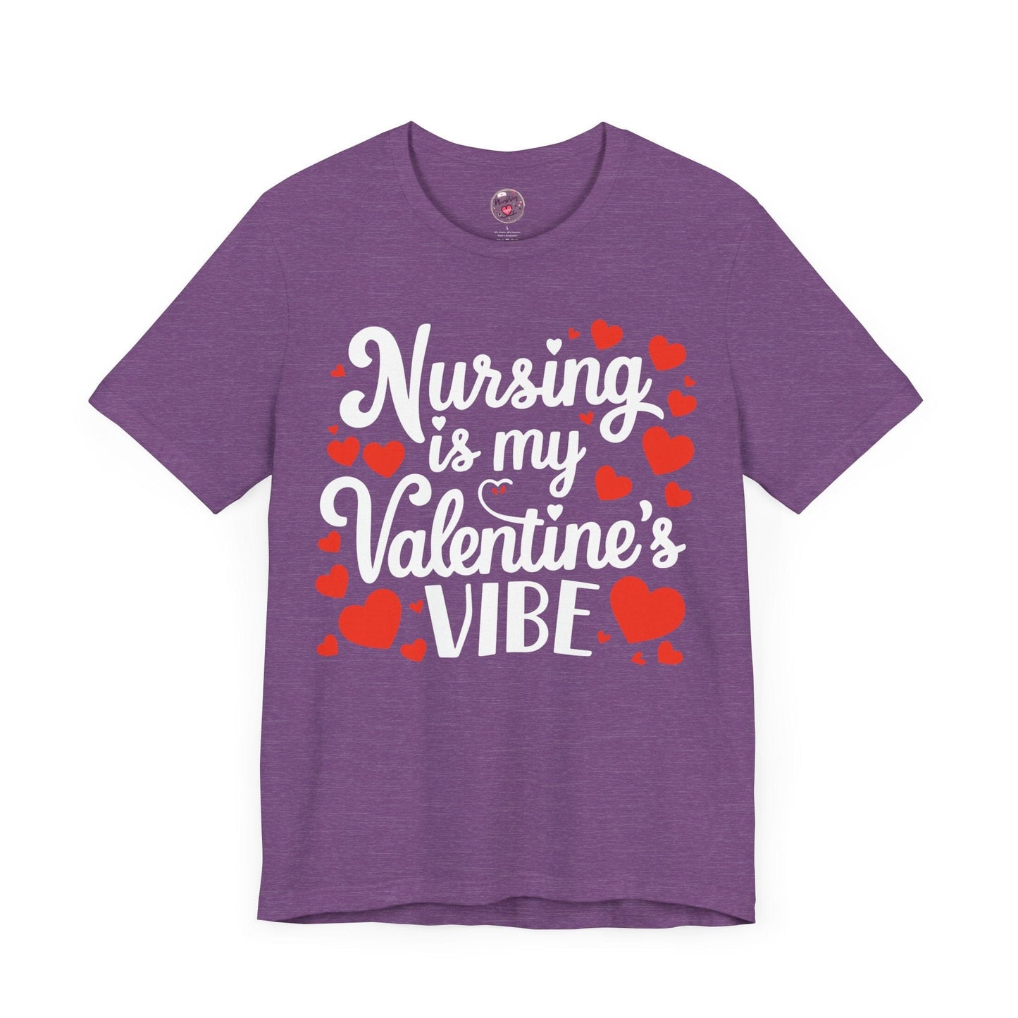 Nursing Is My Valentine's VIBE