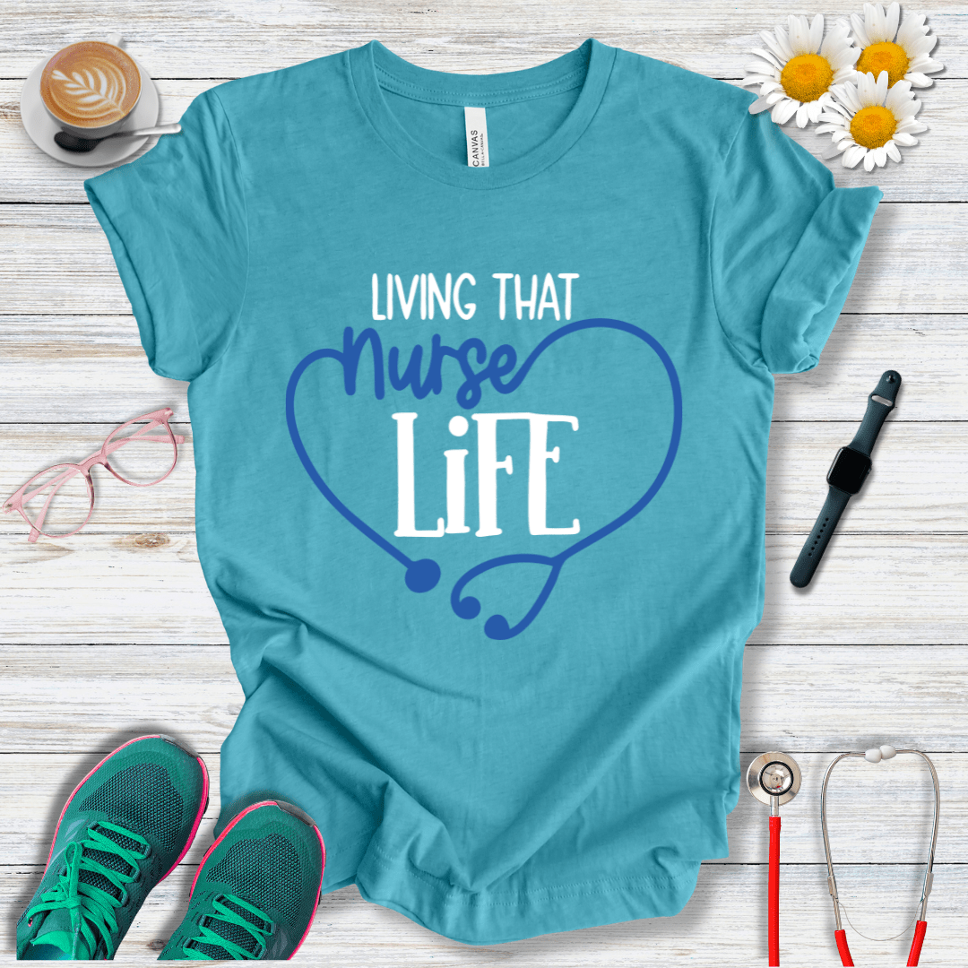 Living That Nurse Life - Heart Shape T-Shirt