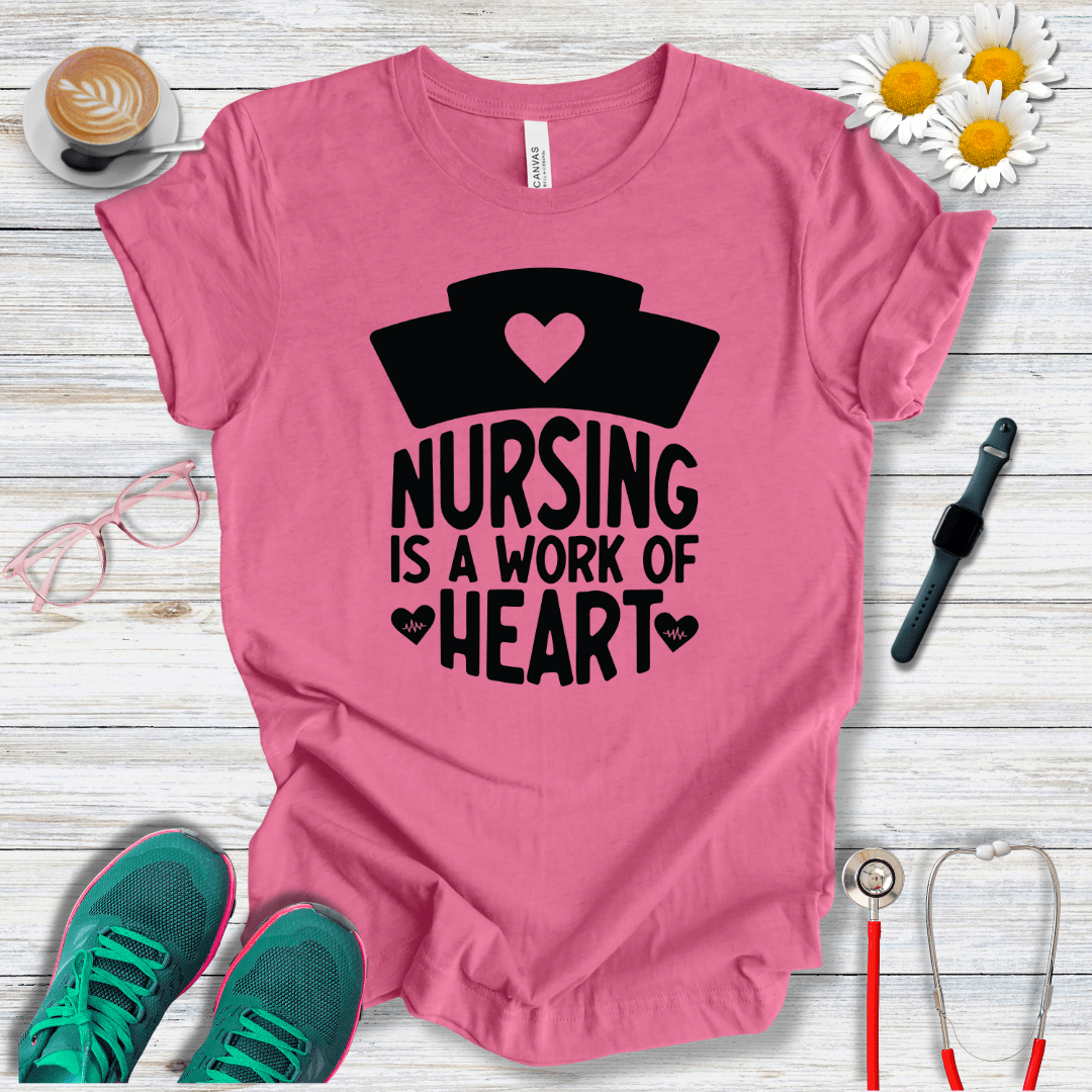 Nursing is a Work of Heart T-Shirt