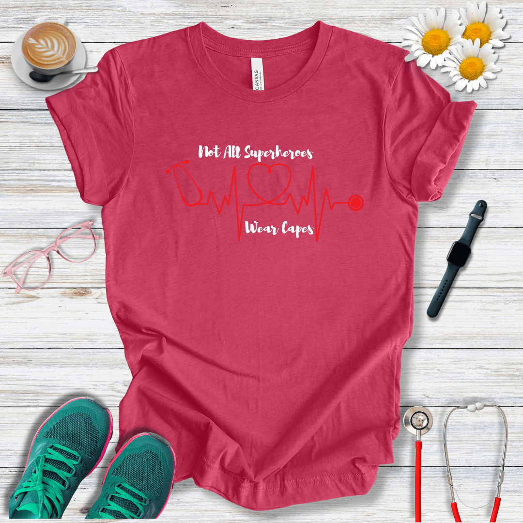 Not All Superheroes Wear Capes T-Shirt