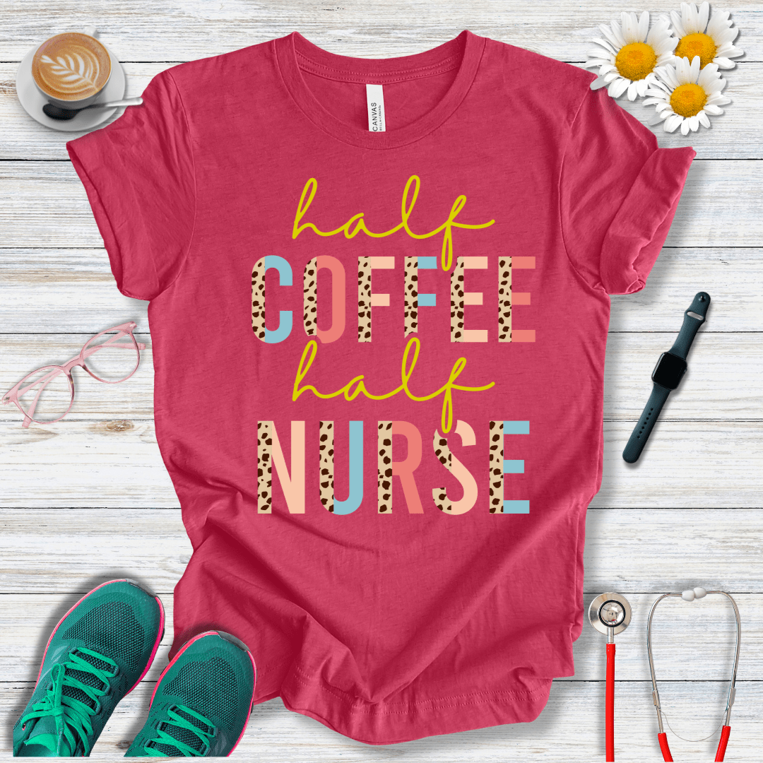 Half Coffee, Half Nurse T-Shirt
