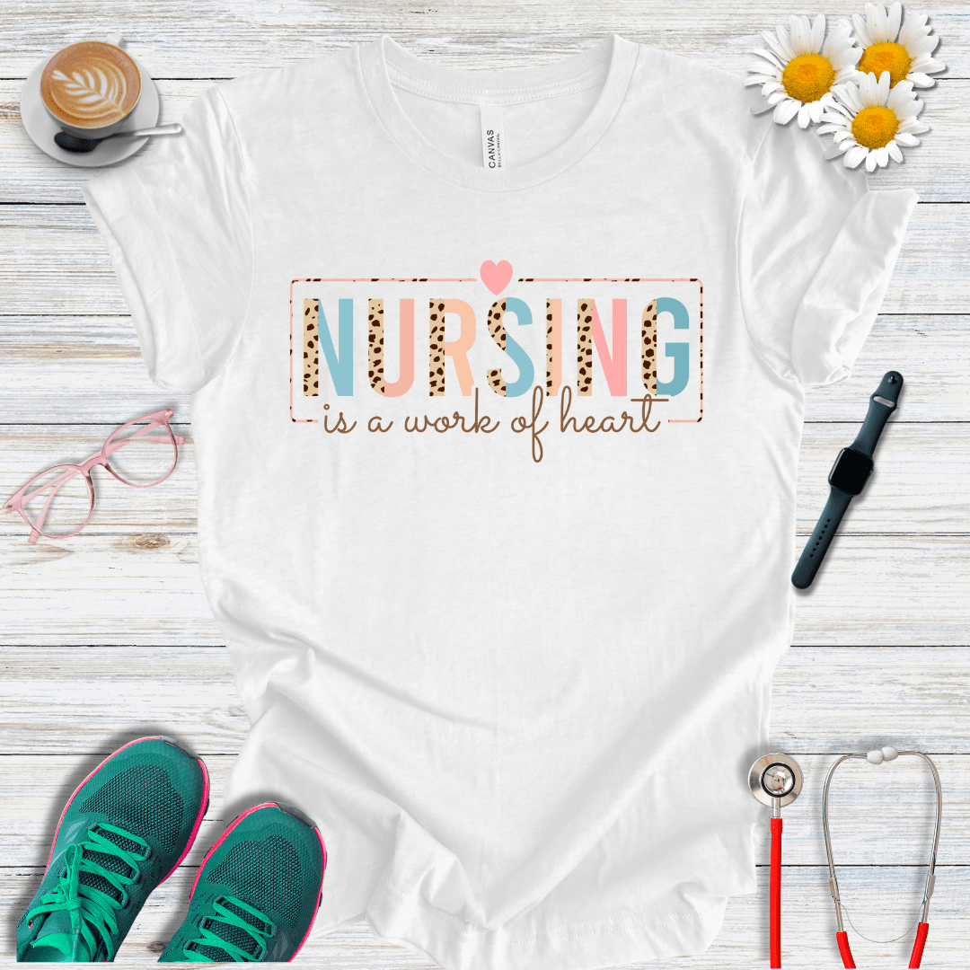Nursing is a Work of Heart T-Shirt