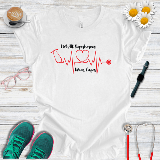 Not All Superheroes Wear Capes T-Shirt