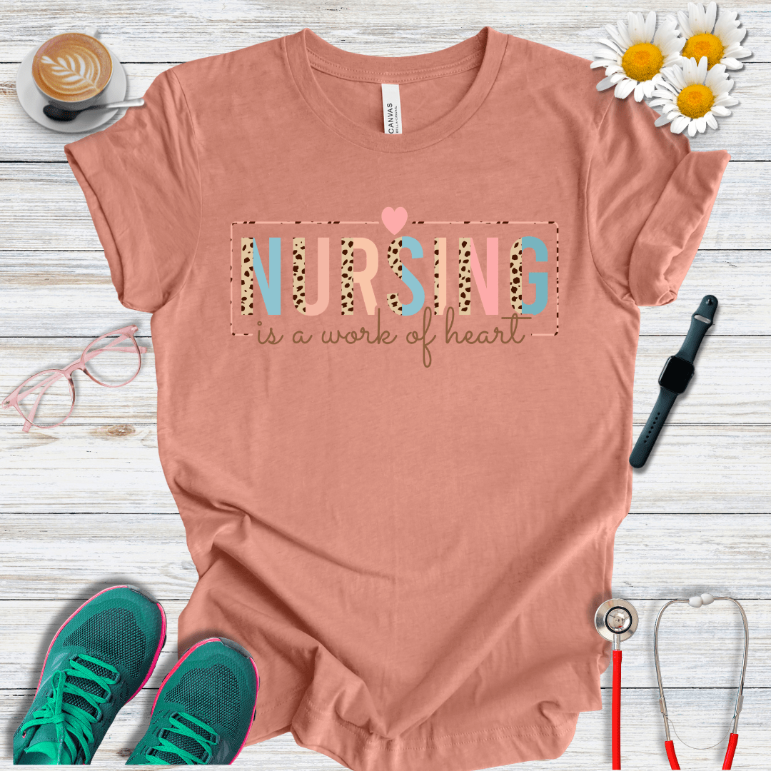 Nursing is a Work of Heart T-Shirt
