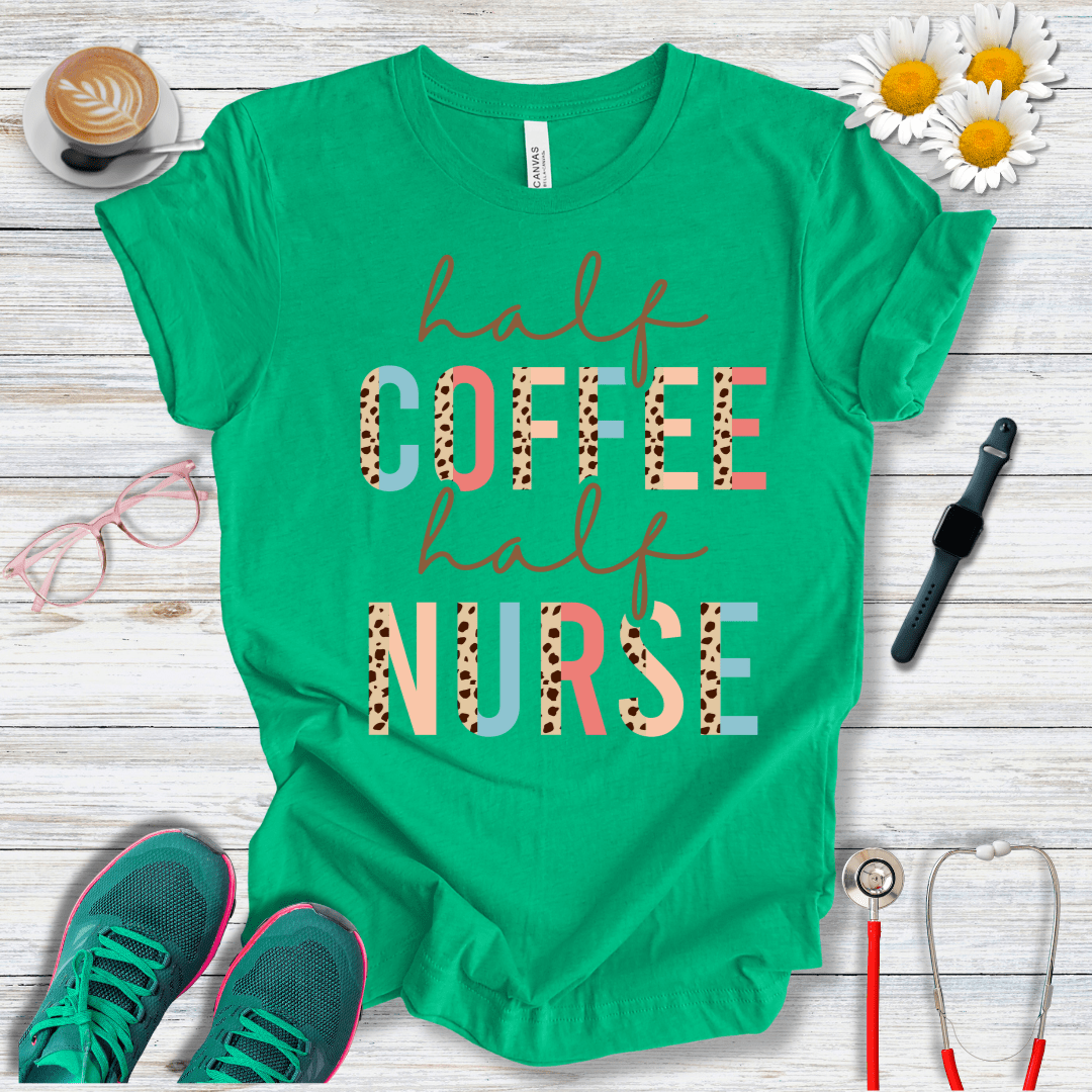 Half Coffee, Half Nurse T-Shirt