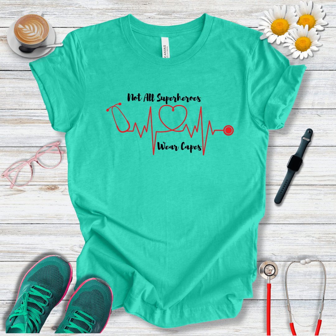 Not All Superheroes Wear Capes T-Shirt