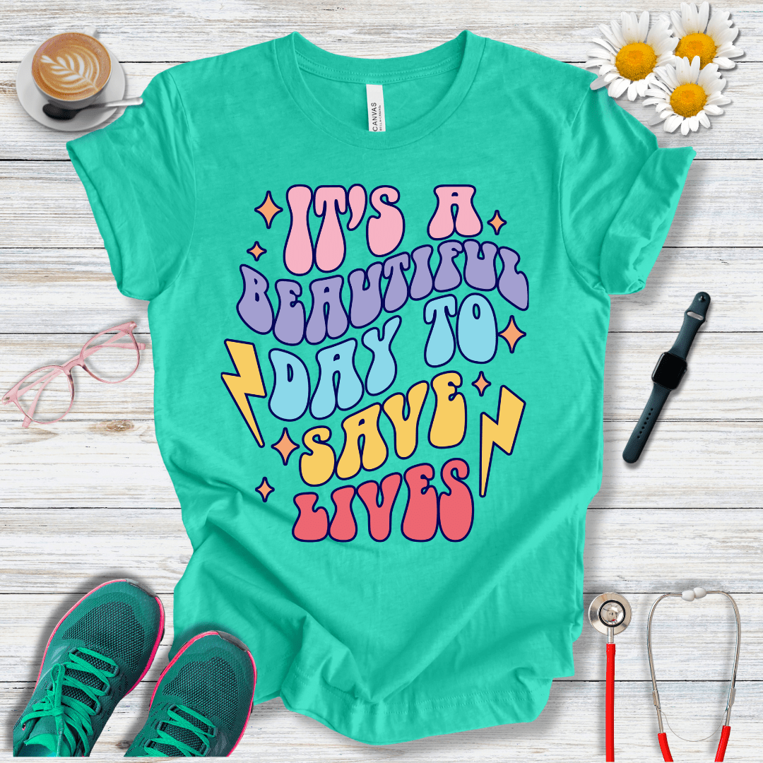 It is a Beautiful Day to Save Lives T-Shirt