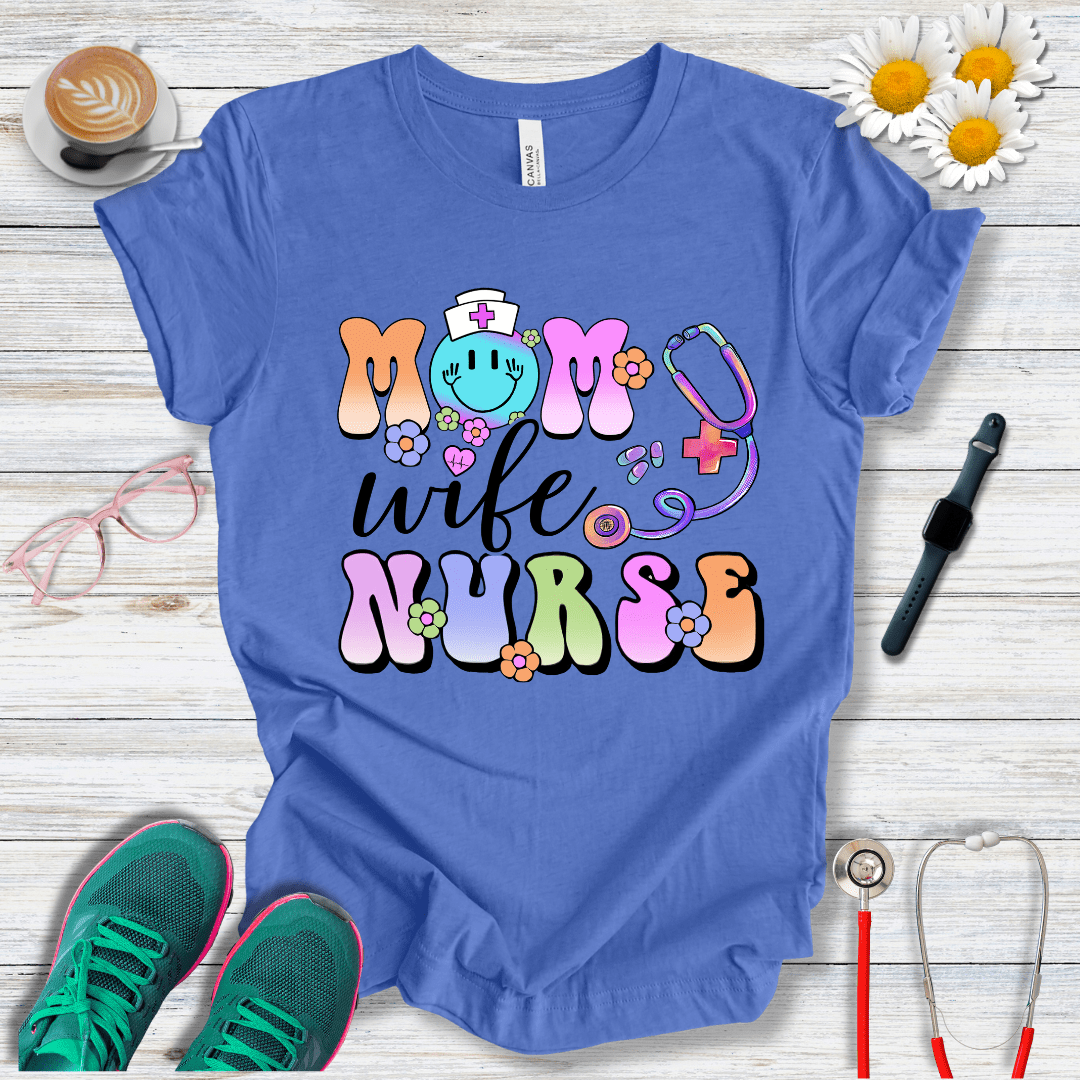 Mom, Wife, Nurse, Psychedelic Style T-Shirt