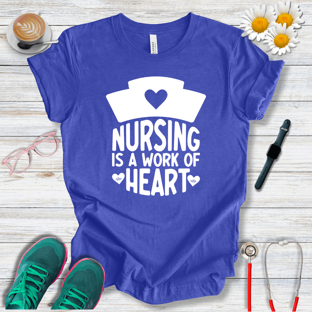 Nursing is a Work of Heart T-Shirt