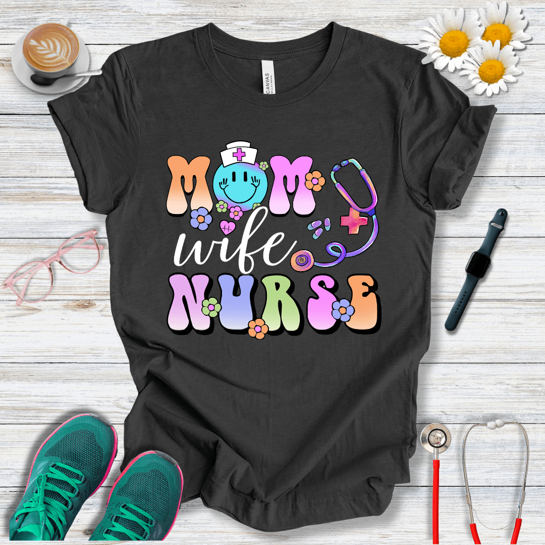 Mom, Wife, Nurse, Psychedelic Style T-Shirt