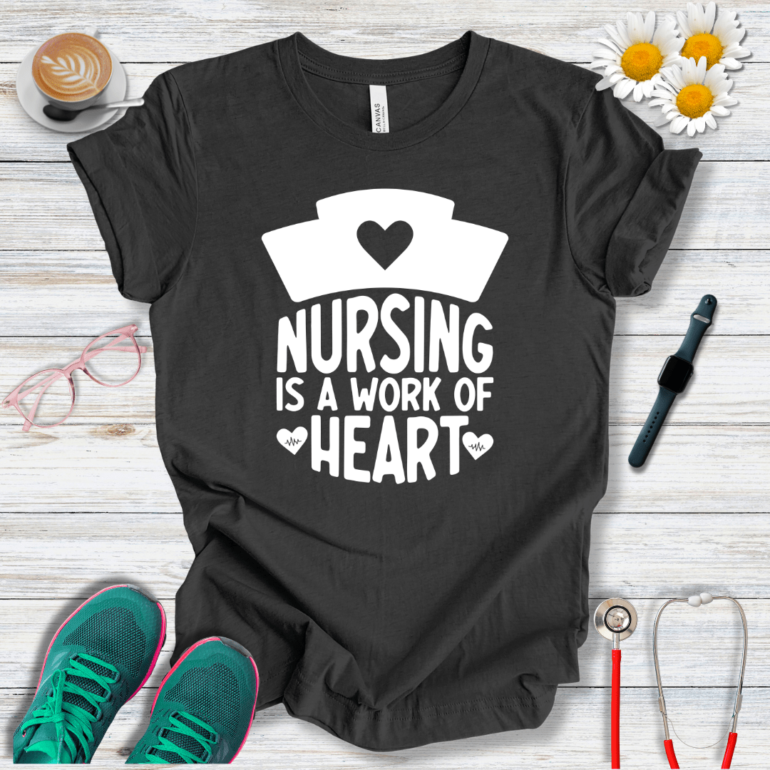 Nursing is a Work of Heart T-Shirt