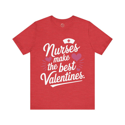 Nurses Make The Best Valentines
