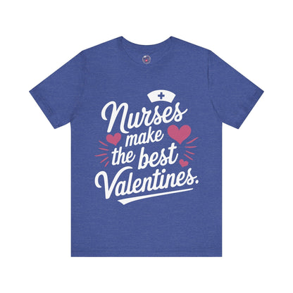 Nurses Make The Best Valentines