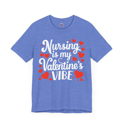 Nursing Is My Valentine's VIBE