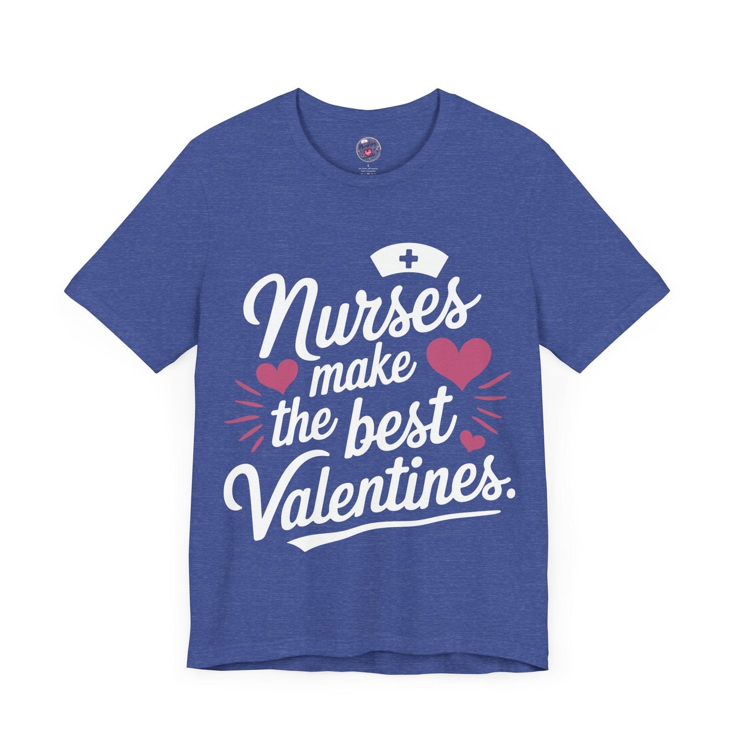 Nurses Make The Best Valentines