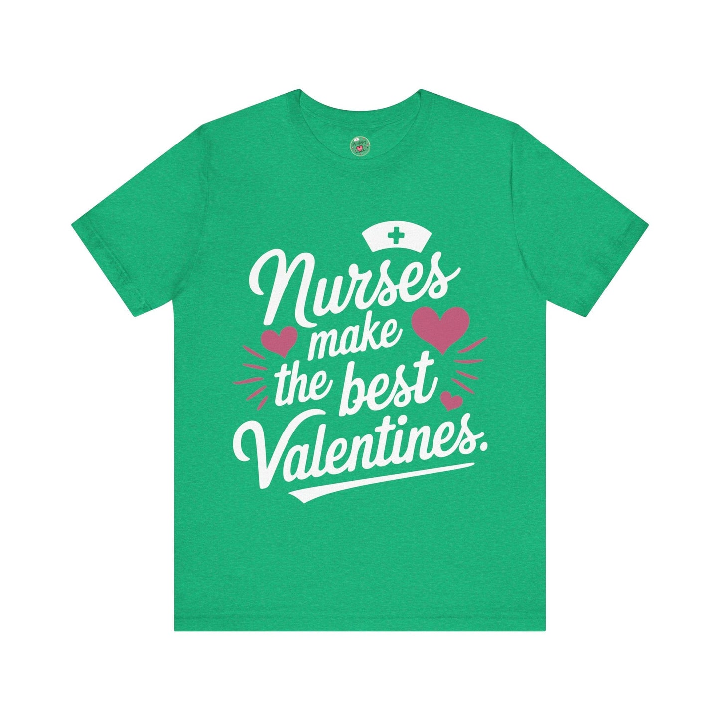Nurses Make The Best Valentines