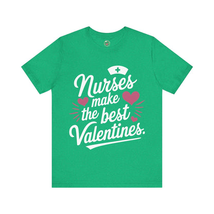 Nurses Make The Best Valentines