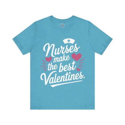Nurses Make The Best Valentines
