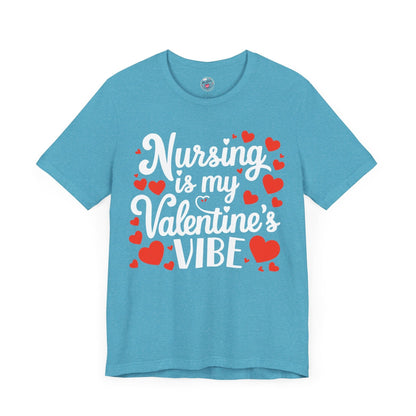 Nursing Is My Valentine's VIBE