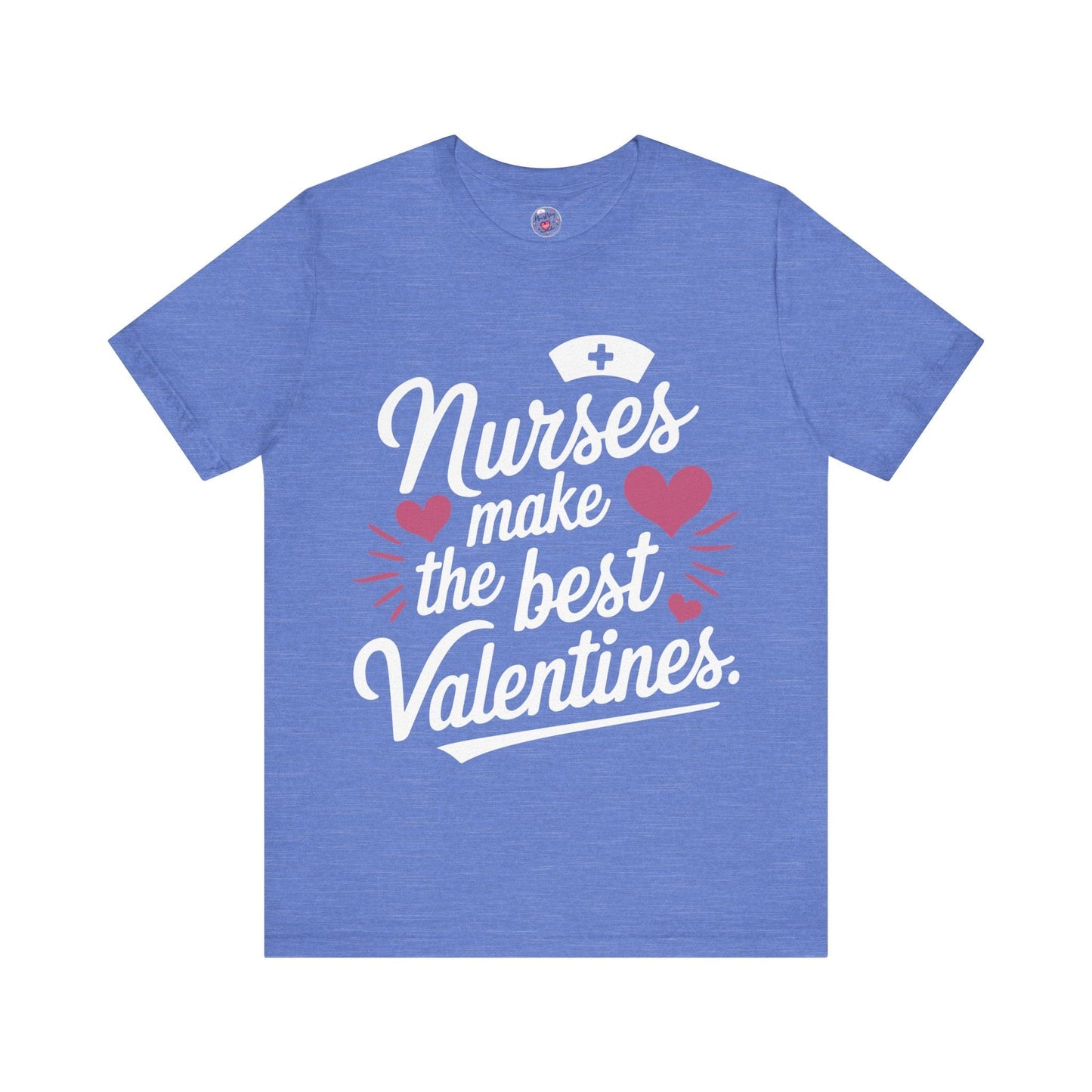 Nurses Make The Best Valentines
