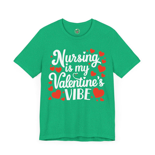 Nursing Is My Valentine's VIBE