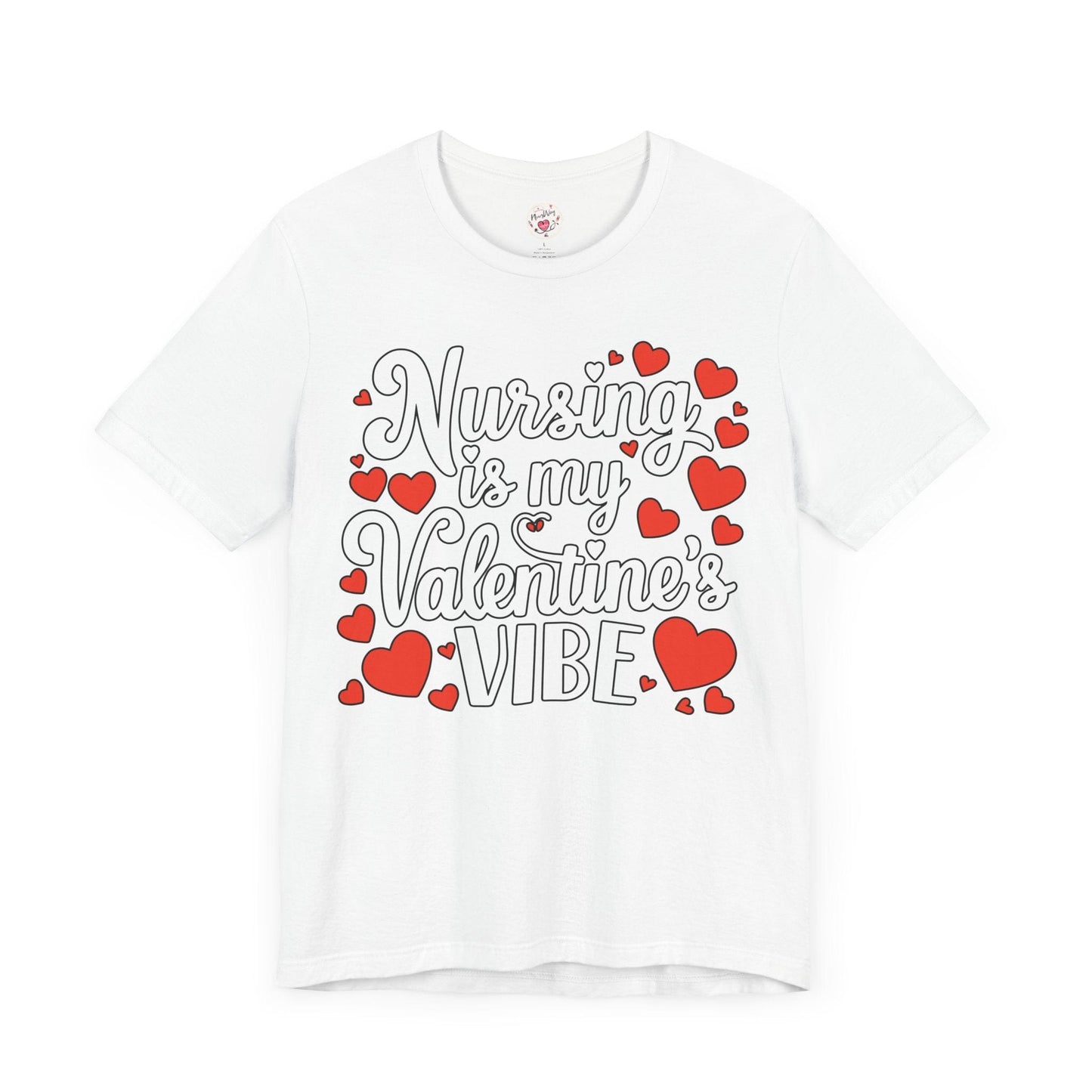 Nursing Is My Valentine's VIBE