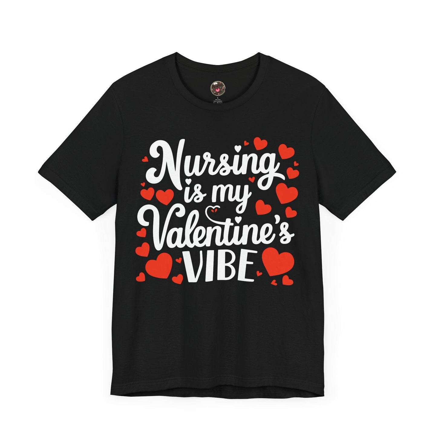 Nursing Is My Valentine's VIBE