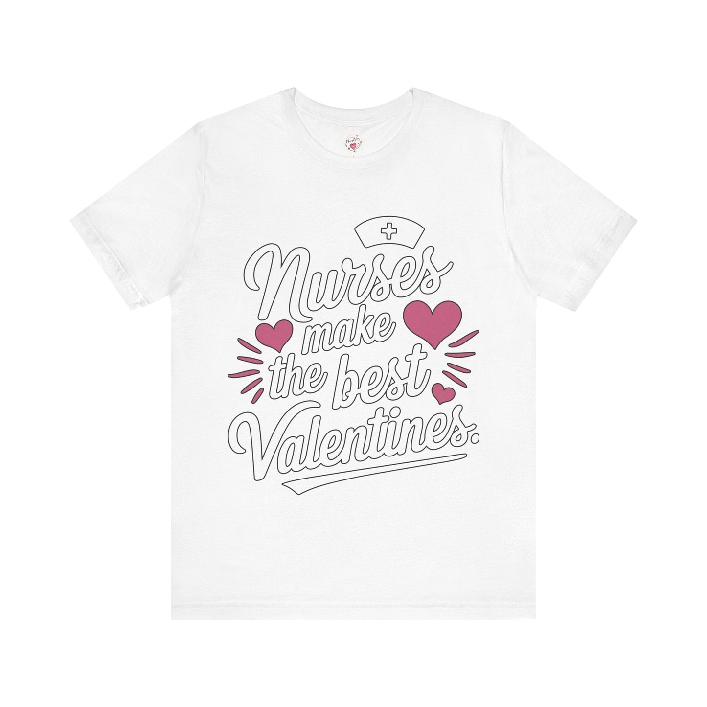 Nurses Make The Best Valentines