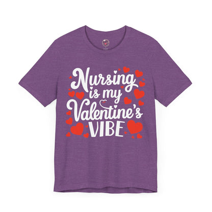 Nursing Is My Valentine's VIBE