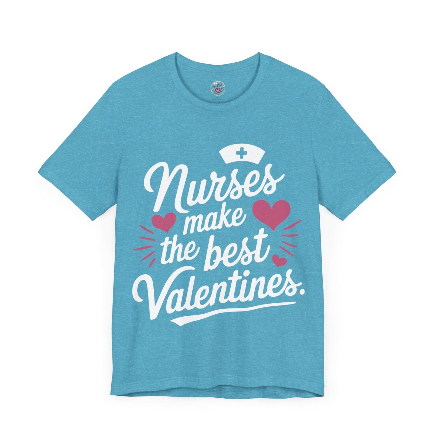 Nurses Make The Best Valentines