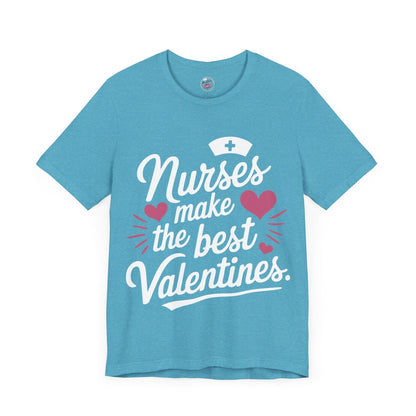 Nurses Make The Best Valentines