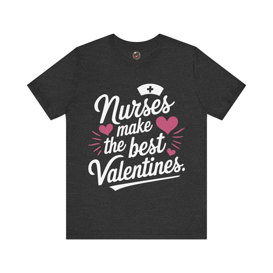 Nurses Make The Best Valentines