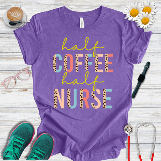 Half Coffee, Half Nurse T-Shirt