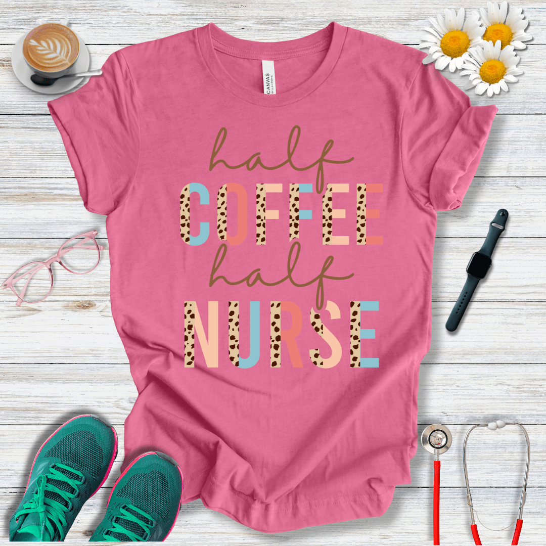 Half Coffee, Half Nurse T-Shirt