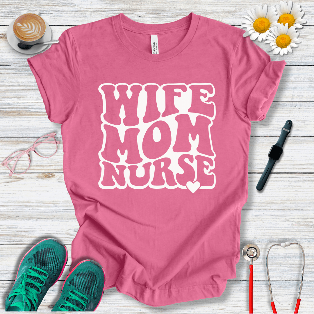 Wife, Mom, Nurse T-Shirt