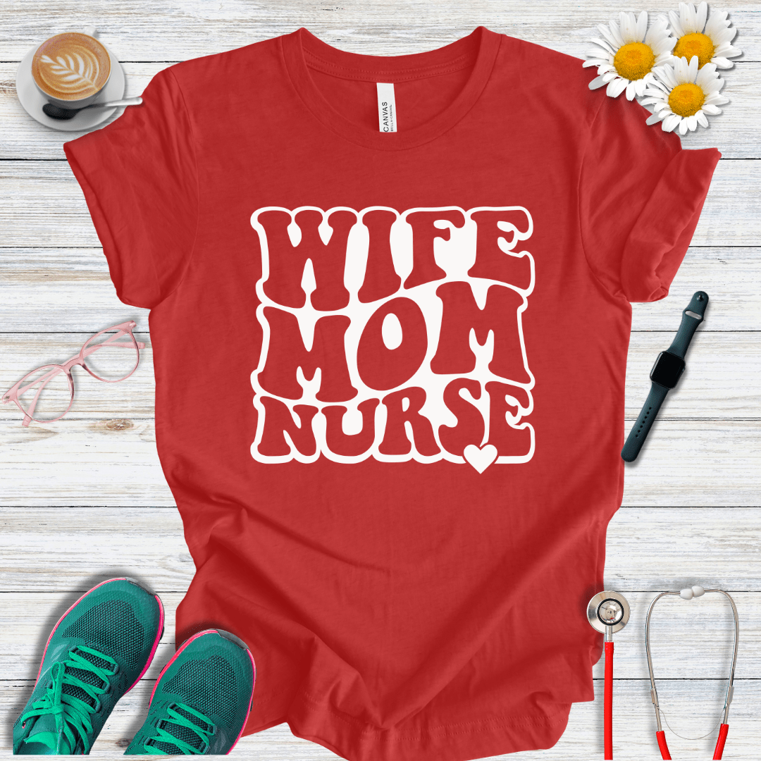 Wife, Mom, Nurse T-Shirt