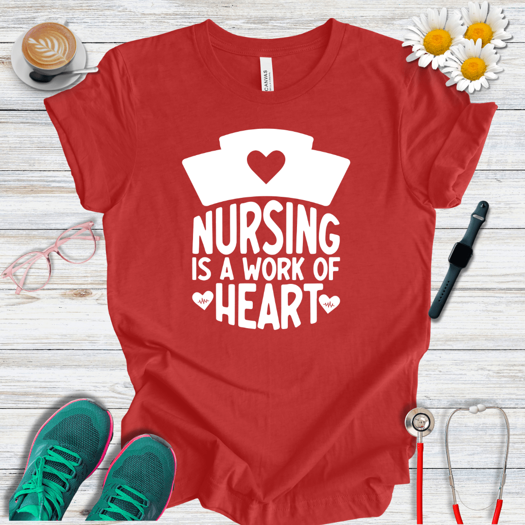 Nursing is a Work of Heart T-Shirt
