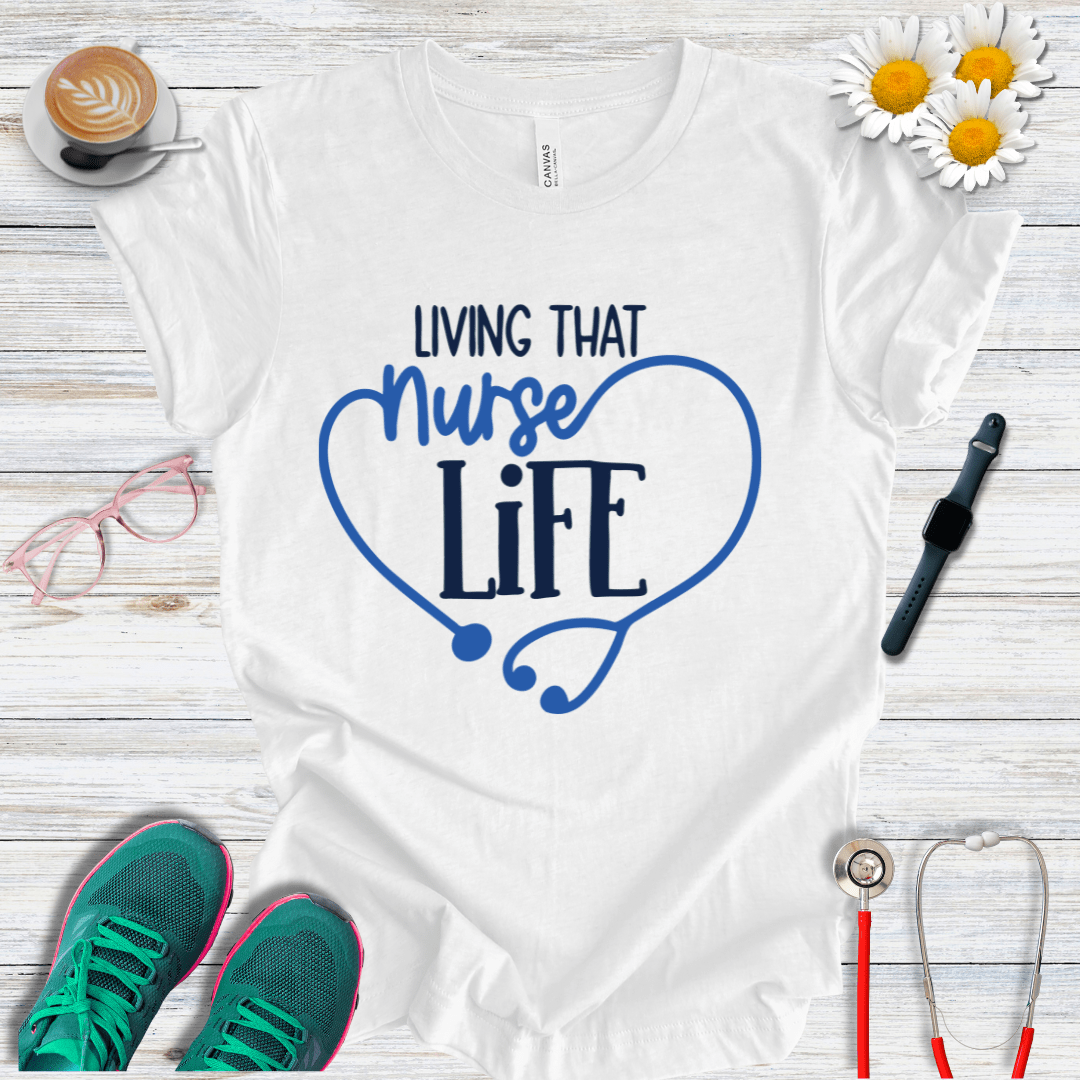 Living That Nurse Life - Heart Shape T-Shirt