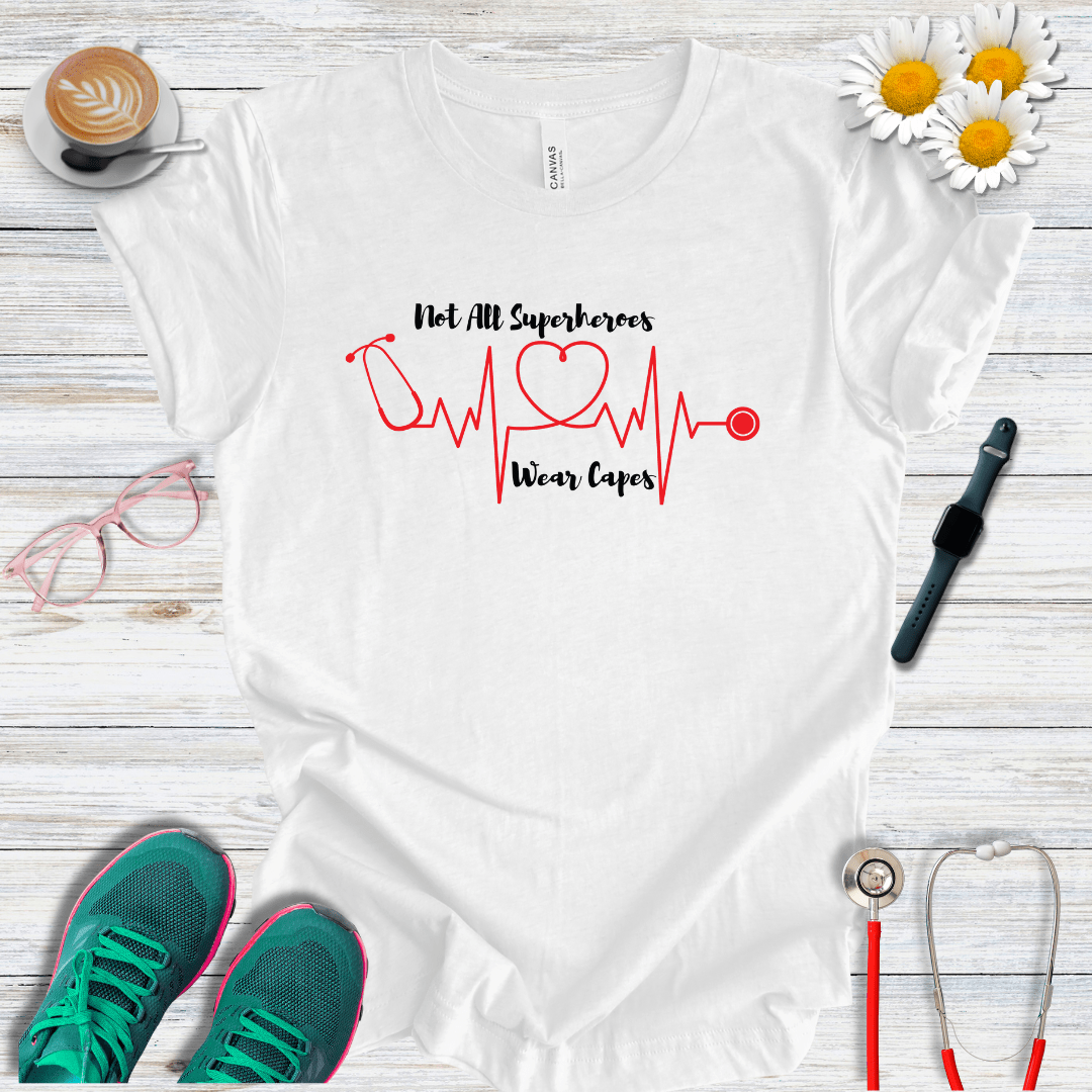 Not All Superheroes Wear Capes T-Shirt
