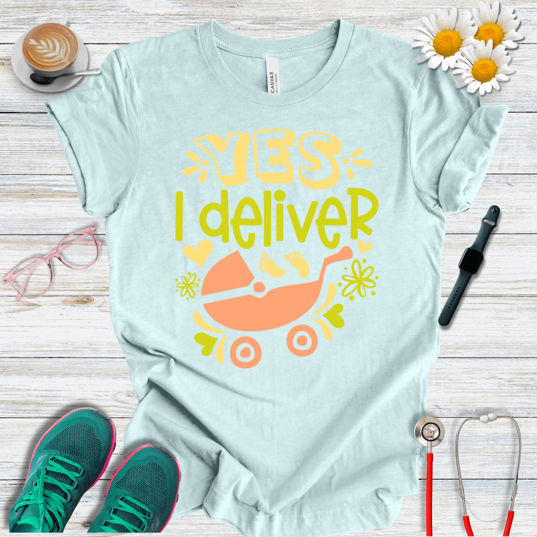 Yes, I Deliver T-Shirt