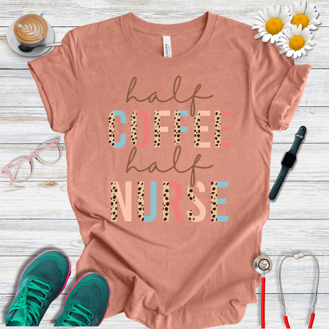 Half Coffee, Half Nurse T-Shirt