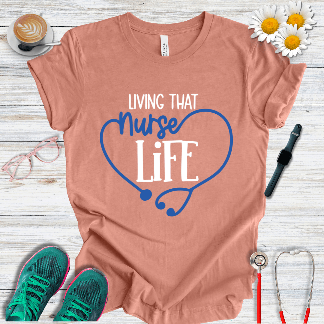 Living That Nurse Life - Heart Shape T-Shirt